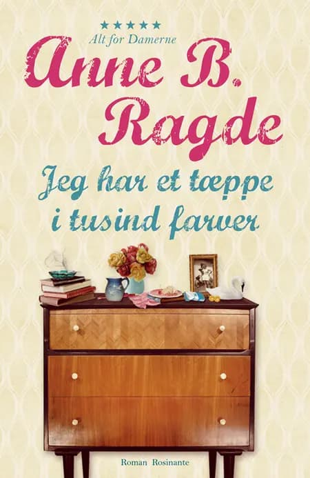 Jeg har et tæppe i tusind farver af Anne B. Ragde