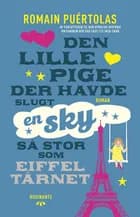 Den lille pige, der havde slugt en sky så stor som Eiffeltårnet af Romain Puértolas