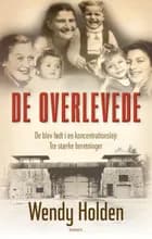 De overlevede af Wendy Holden