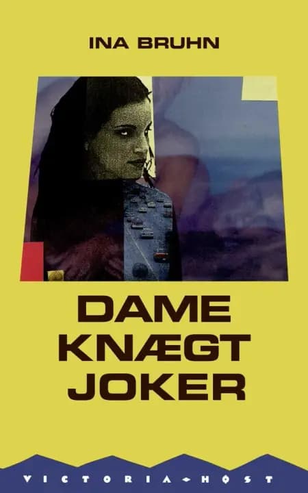Dame, knægt, joker af Ina Bruhn
