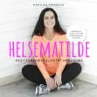 Helsematilde af Matilde Trobeck