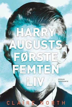 Harry Augusts første femten liv af Claire North