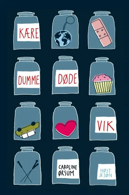 Kære dumme døde Vik af Caroline Ørsum