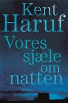 Vores sjæle om natten af Kent Haruf