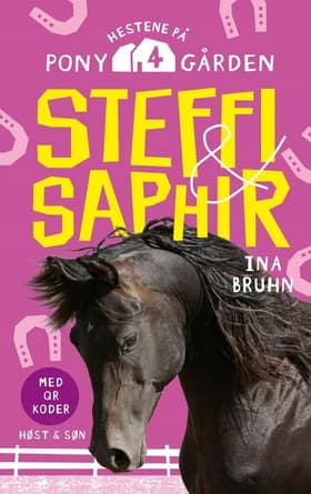 Steffi og Saphir. Hestene på Ponygården 4 af Ina Bruhn