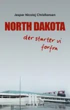 NORTH DAKOTA dér starter vi forfra af Jesper Nicolaj Christiansen