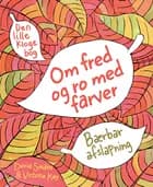 Den lille bog om fred og ro med farver