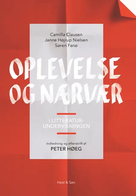 Oplevelse og nærvær i litteraturundervisningen af Søren Fanø