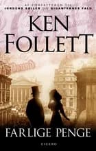 Farlige penge af Ken Follett