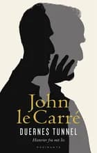 Duernes tunnel af John le Carré