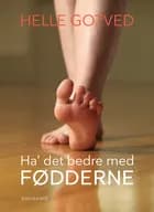 Ha' det bedre med fødderne af Helle Gotved