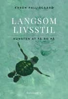 Langsom livsstil af Karen Pallisgaard
