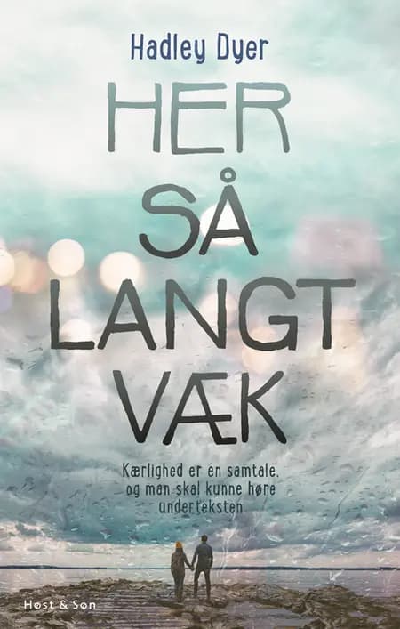Her så langt væk af Hadley Dyer