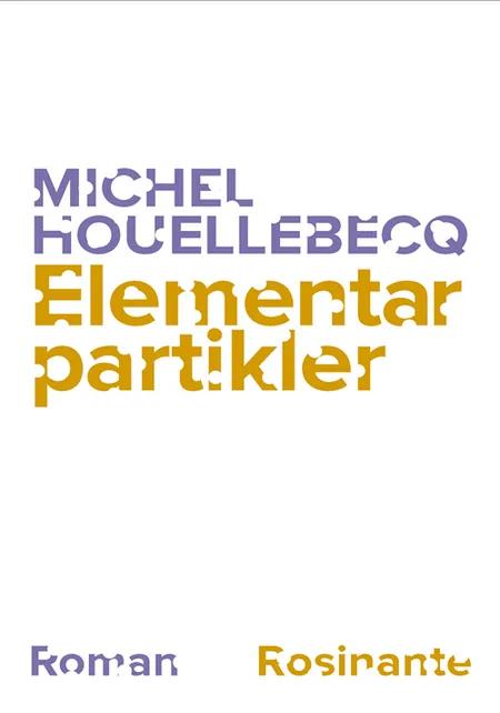 Elementarpartikler af Michel Houellebecq