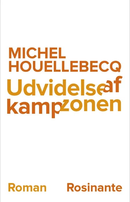 Udvidelse af kampzonen af Michel Houellebecq
