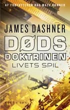 Dødsdoktrinen - Livets spil af James Dashner