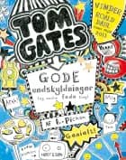 Tom Gates 2 - Gode undskyldninger (og andre fede ting) af Liz Pichon
