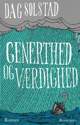 Generthed og værdighed af Dag Solstad