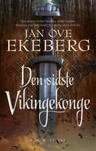 Den sidste vikingekonge af Jan Ove Ekeberg