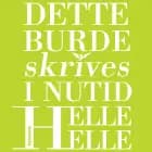 Dette burde skrives i nutid af Helle Helle