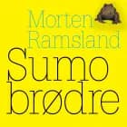 Sumobrødre af Morten Ramsland