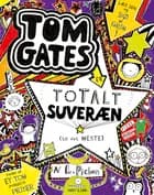 Tom Gates 5 er totalt suveræn (til det meste) af Liz Pichon