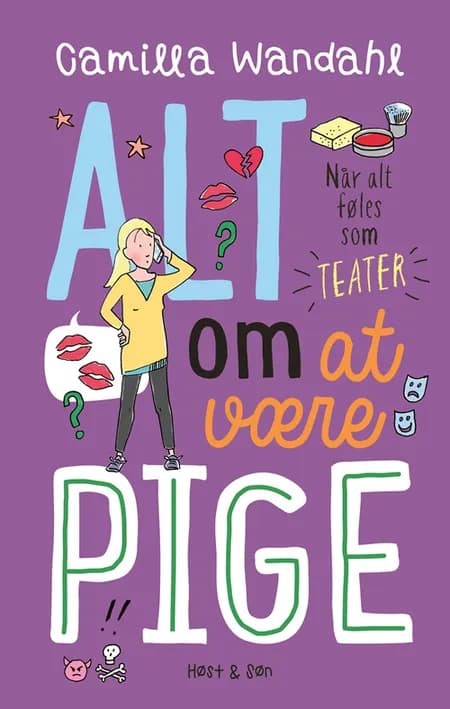 Alt om at være pige - når alt føles som teater af Camilla Wandahl