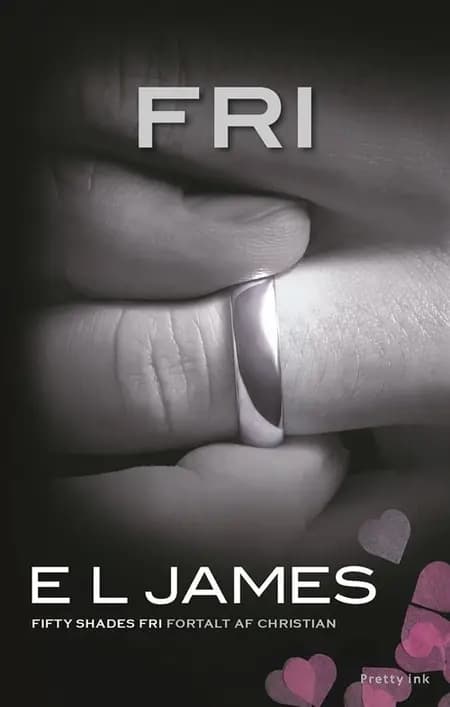 Fri. Fortalt af Christian Grey af E. L. James