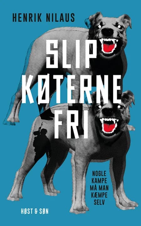 Slip køterne fri af Henrik Nilaus