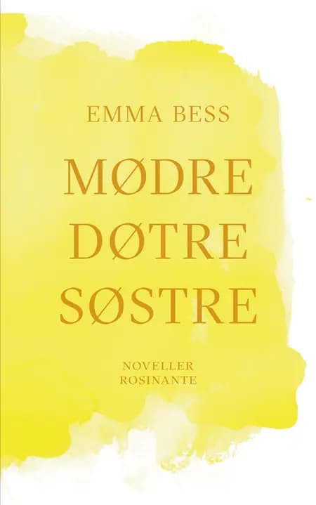 Mødre, døtre, søstre af Emma Bess