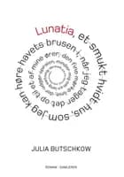 Lunatia af Julia Butschkow