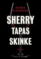 Sherry, tapas, skinke af Henrik Oldenburg