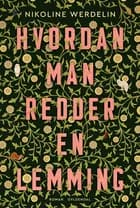 Hvordan man redder en lemming af Nikoline Werdelin