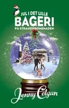 Jul i det lille bageri på strandpromenaden af Jenny Colgan