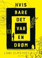 Hvis bare det var en drøm - Børnebog af Lone Elmstedt Bild