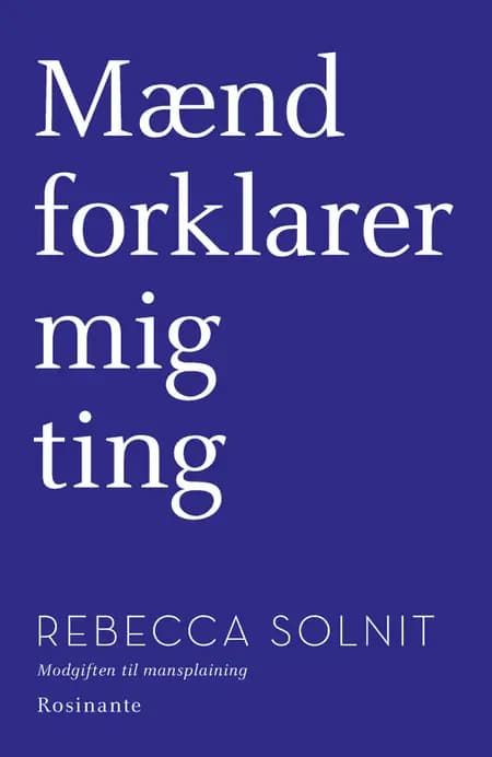 Mænd forklarer mig ting af Rebecca Solnit