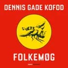 Folkemøg af Dennis Gade Kofod