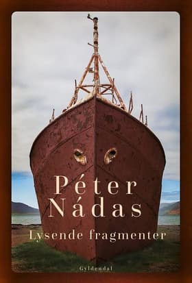 Lysende fragmenter af Péter Nádas