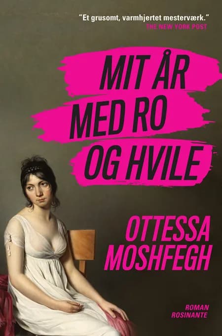 Mit år med ro og hvile af Ottessa Moshfegh