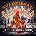 Guldfisken Glimmer af Jesper Wung-Sung
