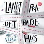 Langt fra Det Hvide Hus af Mette Vedsø