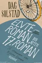 Elvte roman, bog atten/17. roman