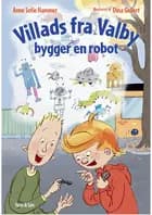 Villads fra Valby bygger en robot af Anne Sofie Hammer