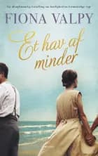 Et hav af minder af Fiona Valpy