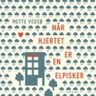 Når hjertet er en elpisker af Mette Vedsø