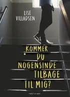 Kommer du nogensinde tilbage til mig?