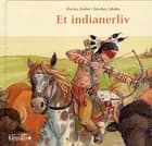 Et indianerliv af Christa Holtei