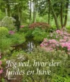 Jeg ved, hvor der findes en have