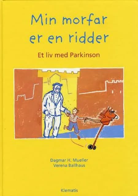 Min morfar er en ridder af Dagmar H. Mueller