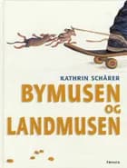 Bymusen og landmusen af Katrin Schärer